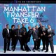 The Manhattan Transfer & Take 6 : Live On Soundstage ( 2018 )