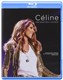 Celine Dion : Une Seule Fois - Live 2013